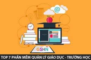 top 7 phần mềm quản lý giáo dục