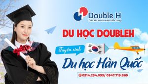 trung tâm tư vấn du học hàn quốc uy tín tại hà nội double h có đáng tin không?