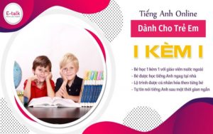 khoá học 1 kèm 1 của etalk