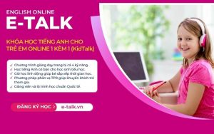 Khóa học tiếng Anh cho trẻ em từ 5 tuổi tại E-talk