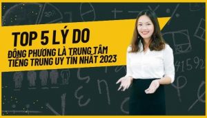 Trung tâm dạy tiếng Trung uy tín Đông Phương