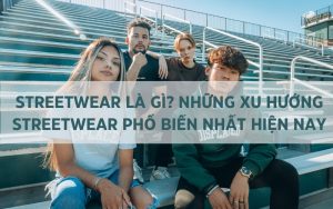 streetwear là gì