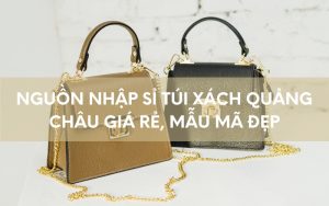 túi xách quảng châu