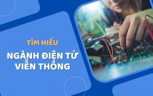 Ngành điện tử viễn thông