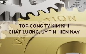 top công ty kim khí