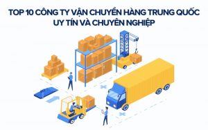 top công ty vận chueyern hàng trung quốc