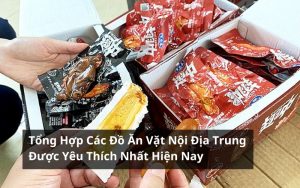 đồ ăn vặt nội địa trung