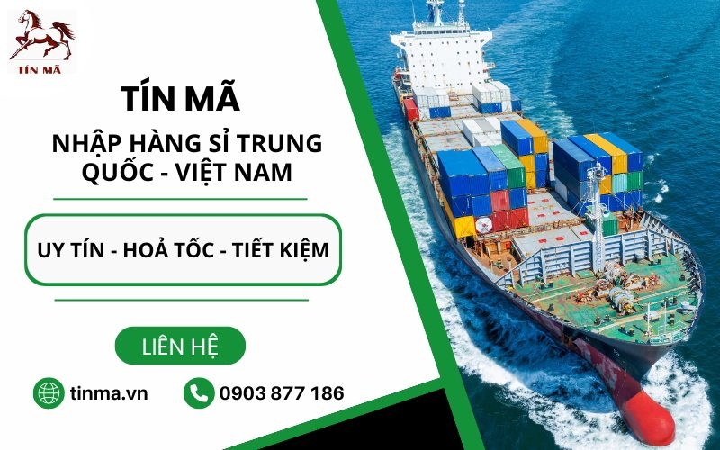 Công ty nhập hàng Trung Quốc Tín Mã Logistics