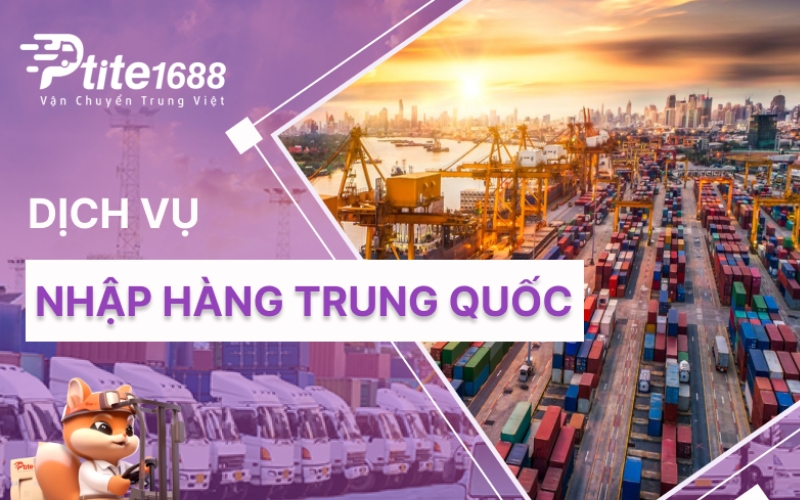 ptite đơn vị nhập hàng trung quốc uy tín